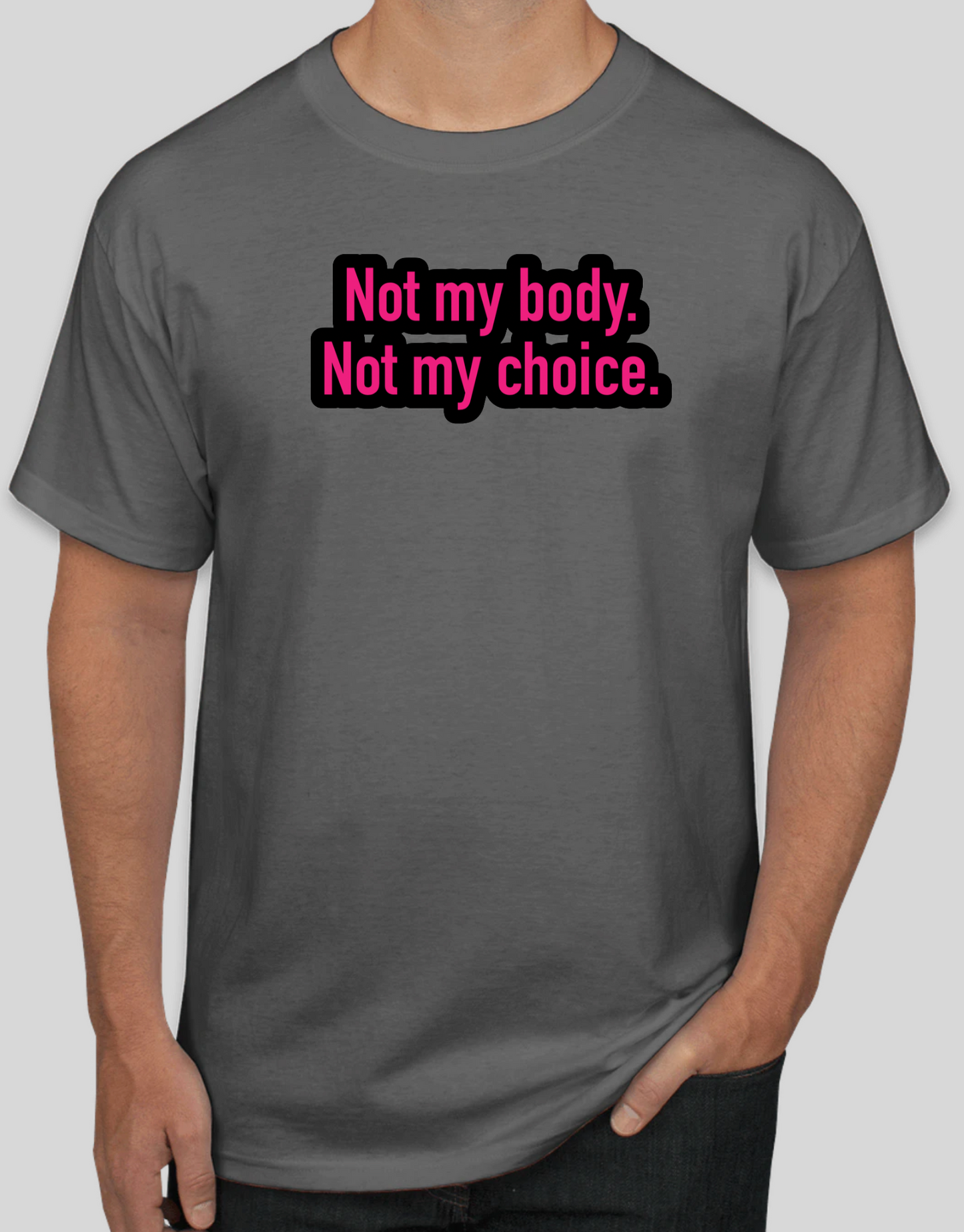 Not My Body Short Sleeve